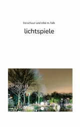 lichtspiele - Lisi Schuur, Eike M. Falk