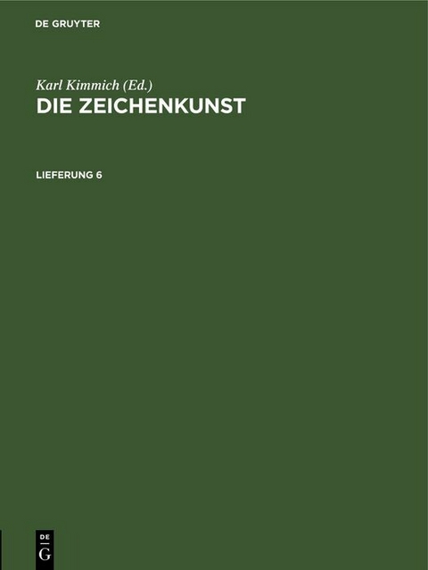 Die Zeichenkunst. Lieferung 6 - 