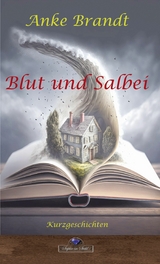 Blut und Salbei -  Anke Brandt
