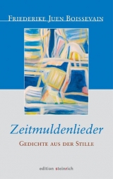 Zeitmuldenlieder - Friederike J Boissevain