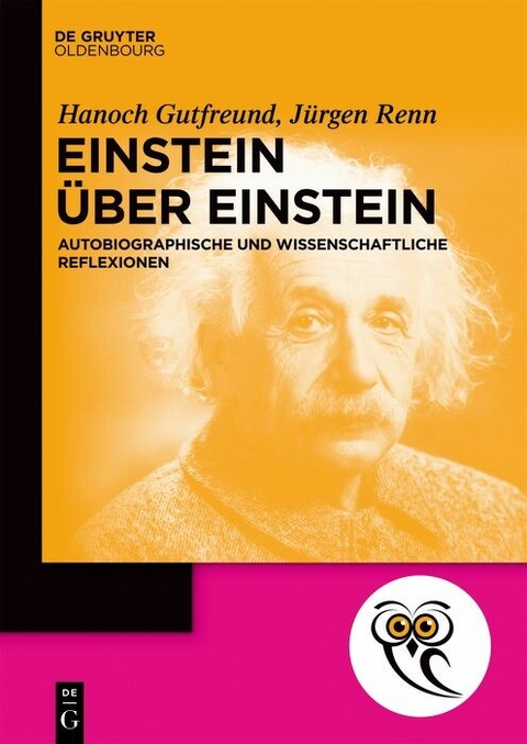Einstein über Einstein -  Hanoch Gutfreund,  Jürgen Renn