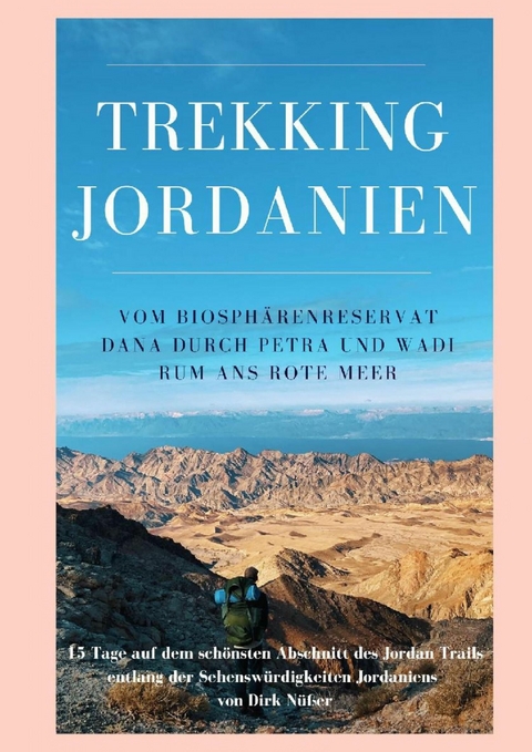 Trekking Jordanien - Dirk N&uuml;&szlig;er