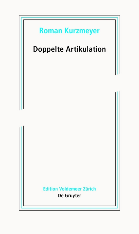 Doppelte Artikulation - Roman Kurzmeyer