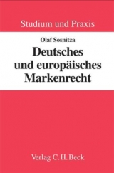Deutsches und europ&auml;isches Markenrecht - Olaf Sosnitza