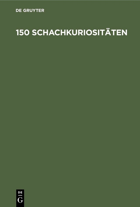 150 Schachkuriosit&auml;ten