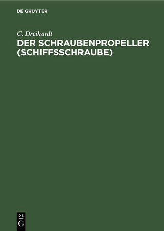 Der Schraubenpropeller (Schiffsschraube)
