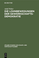 Die Lohnbewegungen der Gewerkschaftsdemokratie - Adolf Weber