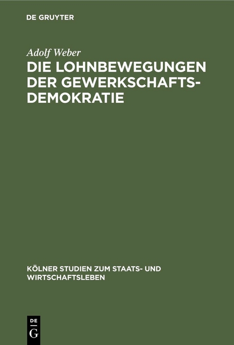 Die Lohnbewegungen der Gewerkschaftsdemokratie - Adolf Weber