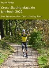 Cross-Skating Magazin Jahrbuch 2022 -  Frank R&ouml;der
