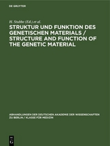 Struktur und Funktion des Genetischen Materials / Structure and Function of the Genetic Material - 