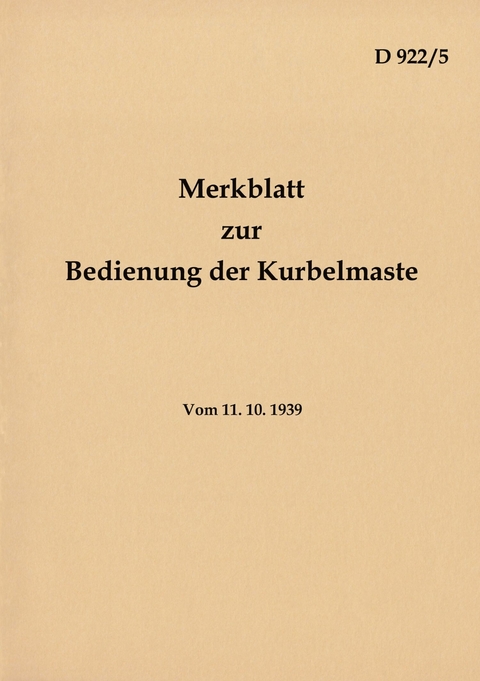 D 922/5 Merkblatt zur Bedienung der Kurbelmaste - 