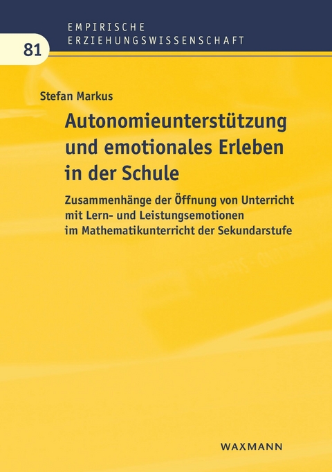 Autonomieunterst&uuml;tzung und emotionales Erleben  in der Schule -  Stefan Markus