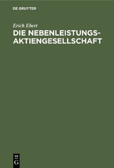 Die Nebenleistungsaktiengesellschaft - Erich Ebert