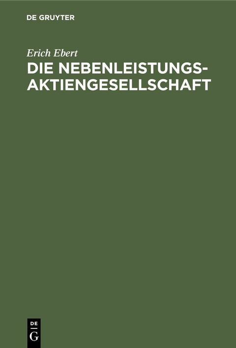 Die Nebenleistungsaktiengesellschaft - Erich Ebert