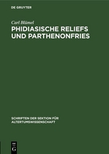 Phidiasische Reliefs und Parthenonfries - Carl Bl&uuml;mel