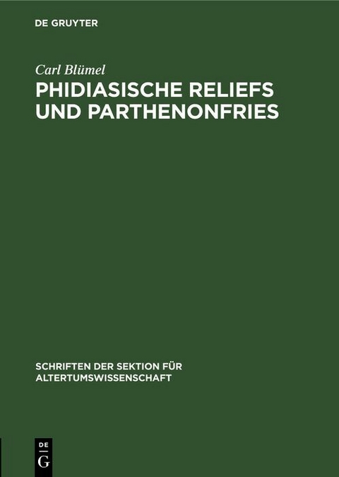 Phidiasische Reliefs und Parthenonfries - Carl Bl&uuml;mel