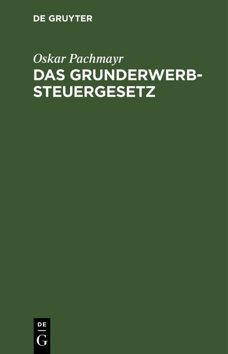 Das Grunderwerbsteuergesetz - Oskar Pachmayr