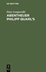 Abentheuer Philipp Quarl&rsquo;s - Peter Longueville