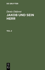 Denis Diderot: Jakob und sein Herr. Teil 2 - Denis Diderot