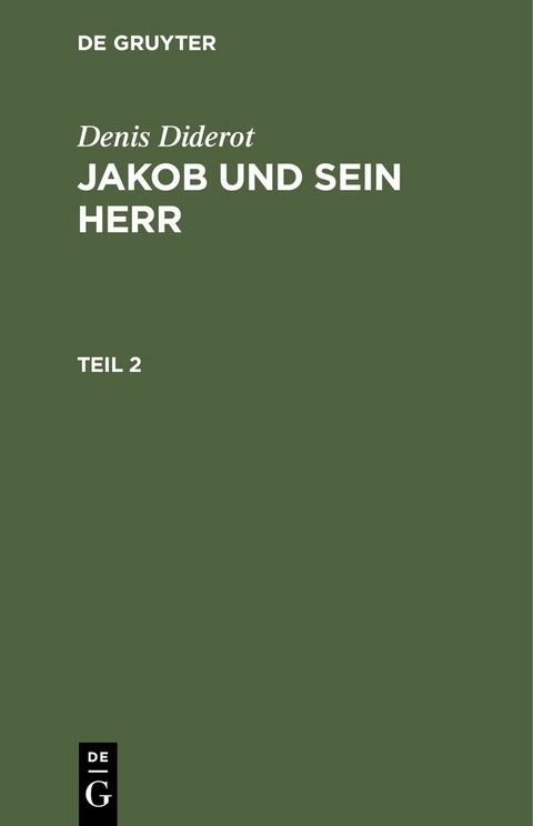 Denis Diderot: Jakob und sein Herr. Teil 2 - Denis Diderot