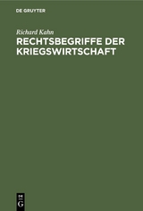 Rechtsbegriffe der Kriegswirtschaft - Richard Kahn