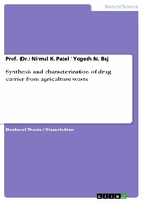 Synthesis and characterization of drug carrier from agriculture waste - Prof. (Dr.) Nirmal K. Patel, Yogesh M. Baj