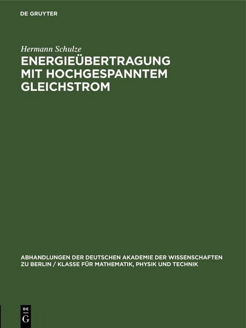 Energie&uuml;bertragung mit hochgespanntem Gleichstrom - Hermann Schulze
