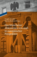 Das M&uuml;nchener Abkommen von 1938 in europ&auml;ischer Perspektive - 