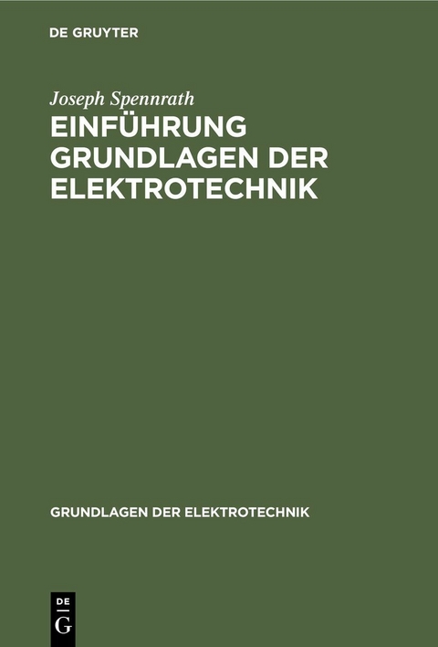 Einf&uuml;hrung Grundlagen der Elektrotechnik - Joseph Spennrath