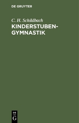 Kinderstubengymnastik - C. H. Schildbach