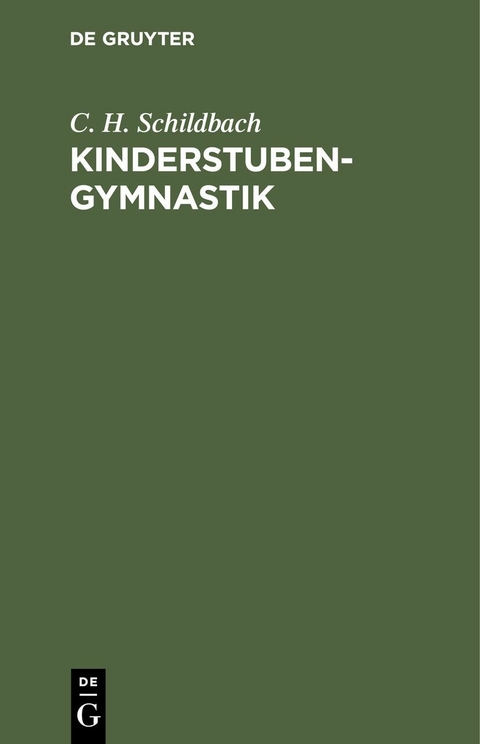 Kinderstubengymnastik - C. H. Schildbach