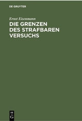 Die Grenzen des strafbaren Versuchs - Ernst Eisenmann