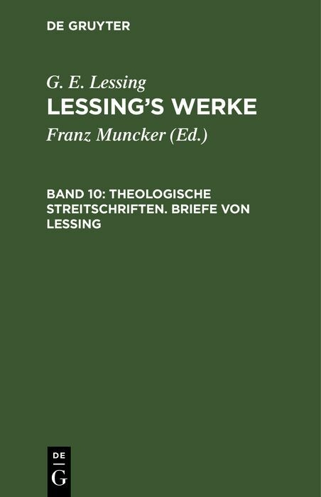 Theologische Streitschriften. Briefe von Lessing