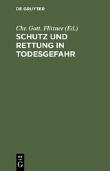 Schutz und Rettung in Todesgefahr - 