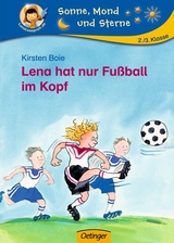 Lena hat nur Fu&szlig;ball im Kopf - Kirsten Boie