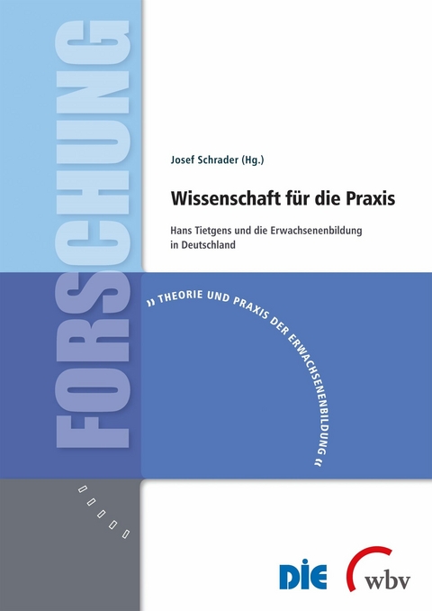 Wissenschaft f&uuml;r die Praxis - 