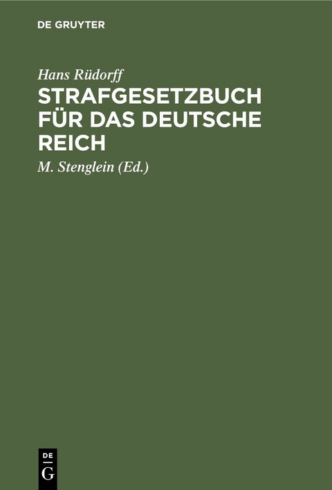 Strafgesetzbuch f&uuml;r das deutsche Reich - Hans R&uuml;dorff