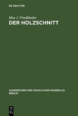 Der Holzschnitt - Max J. Friedl&auml;nder