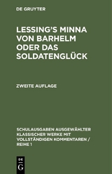 Lessing&rsquo;s Minna von Barhelm oder das Soldatengl&uuml;ck