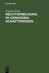 Rechtsprechung im Genossenschaftswesen - Friedrich Kleine