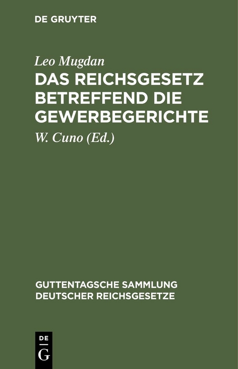 Das Reichsgesetz betreffend die Gewerbegerichte - Leo Mugdan