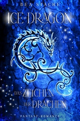 Ice-Dragon, Das Zeichen der Drachen - Bea Stache