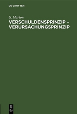 Verschuldensprinzip &ndash; Verursachungsprinzip - G. Marton