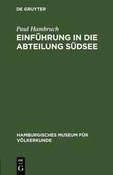Einf&uuml;hrung in die Abteilung S&uuml;dsee - Paul Hambruch
