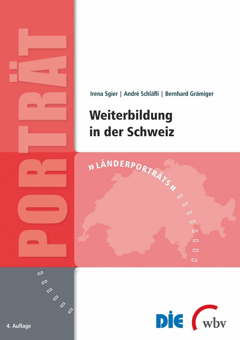 Weiterbildung in der Schweiz - Irena Sgier, Andr&eacute; Schl&auml;fli, Bernhard Gr&auml;miger