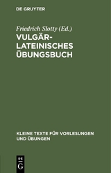 Vulg&auml;rlateinisches &Uuml;bungsbuch - 