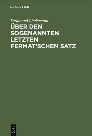 Über den sogenannten letzten Fermat’schen Satz