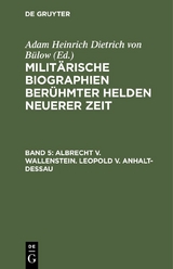 Albrecht v. Wallenstein. Leopold v. Anhalt-Dessau - 