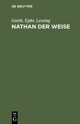 Nathan der Weise - Gotth. Ephr. Lessing
