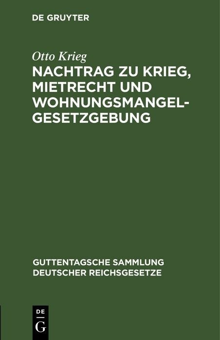 Nachtrag zu Krieg, Mietrecht und Wohnungsmangelgesetzgebung - Otto Krieg
